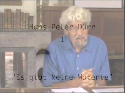 Hans-Peter Dürr: Es gibt keine Materie