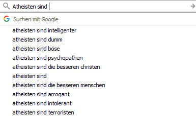 Atheisten sind... Googlevorschläge