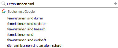 Feministinnen sind... Googlevorschläge