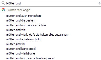 Mütter sind... Googlevorschläge